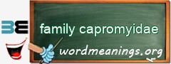 WordMeaning blackboard for family capromyidae